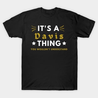 It's a Davis thing funny name shirt T-Shirt